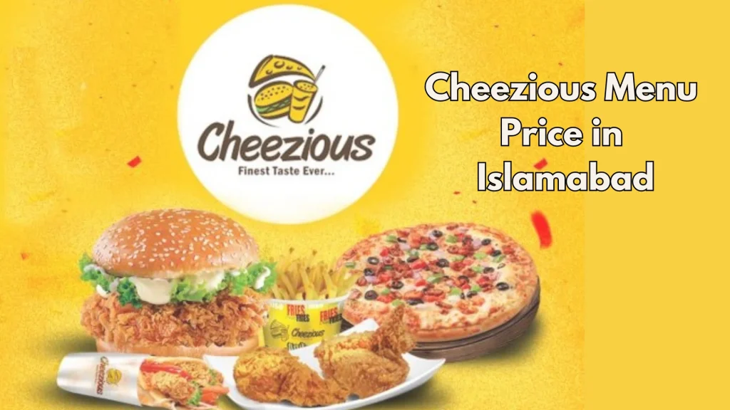 a group of fast food of Cheezious-Menu-Price-in-Islamabad