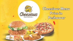 Cheezious Menu Peshawar